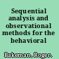 Sequential analysis and observational methods for the behavioral sciences