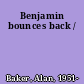 Benjamin bounces back /