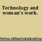 Technology and woman's work.