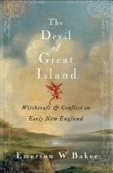 The devil of Great Island : witchcraft and conflict in early New England /