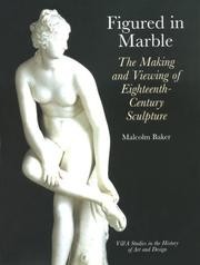 Figured in marble : the making and viewing of eighteenth-century sculpture /