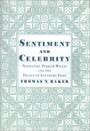 Sentiment & celebrity : Nathaniel Parker Willis and the trials of literary fame /