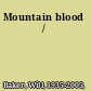 Mountain blood /