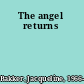 The angel returns