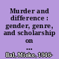 Murder and difference : gender, genre, and scholarship on Sisera's death /