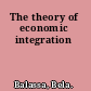 The theory of economic integration