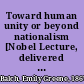 Toward human unity or beyond nationalism [Nobel Lecture, delivered at Oslo, April 7th, 1948] /