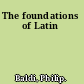 The foundations of Latin