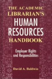 The academic librarian's human resources handbook : employer rights and responsibilities /