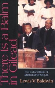 There is a balm in Gilead : the cultural roots of Martin Luther King, Jr. /