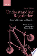 Understanding regulation theory, strategy, and practice /