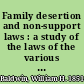 Family desertion and non-support laws : a study of the laws of the various states made in connection with the Associated Charities, Washington, D.C. /