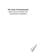 Tools of Owatasumi : Japan's ocean surveillance and coastal defence capabilities /