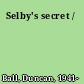 Selby's secret /