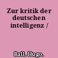 Zur kritik der deutschen intelligenz /