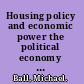Housing policy and economic power the political economy of owner occupation /