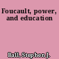 Foucault, power, and education