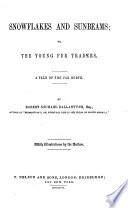 The young fur-traders : or, Snowflakes and sunbeams from the far north /