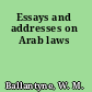Essays and addresses on Arab laws