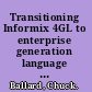 Transitioning Informix 4GL to enterprise generation language (EGL) /