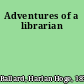 Adventures of a librarian