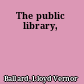 The public library,