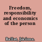 Freedom, responsibility and economics of the person