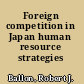 Foreign competition in Japan human resource strategies /