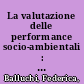 La valutazione delle performance socio-ambientali : indicatori e modelli interpretativi /