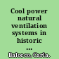 Cool power natural ventilation systems in historic buildings /