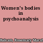 Women's bodies in psychoanalysis