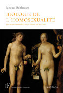 Biologie de l'homosexualité : on naît homosexuel, on ne choisit pas de l'être /