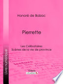 Pierrette : Les Celibataires /