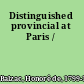Distinguished provincial at Paris /