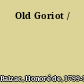 Old Goriot /