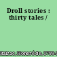 Droll stories : thirty tales /