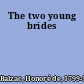 The two young brides