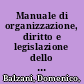 Manuale di organizzazione, diritto e legislazione dello spettacolo /