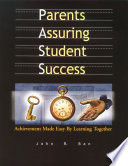 Parents assuring student success achievement made easy by learning together /