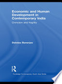 Economic and human development in contemporary India cronyism and fragility /