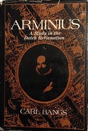 Arminius; a study in the Dutch Reformation /