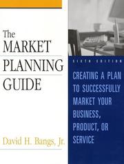 The market planning guide : creating a plan to successfully market your business, product, or service /