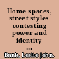 Home spaces, street styles contesting power and identity in a South African city /