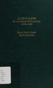 Alice Walker : an annotated bibliography 1968-1986 /