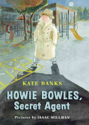 Howie Bowles, secret agent /