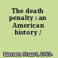 The death penalty : an American history /