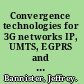 Convergence technologies for 3G networks IP, UMTS, EGPRS and ATM /