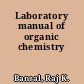 Laboratory manual of organic chemistry