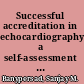 Successful accreditation in echocardiography a self-assessment guide /