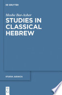 Studies in classical Hebrew /